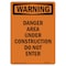 Signmission OSHA WARNING Sign, Danger Area Under Construction, 14in X 10in Decal, 10" W, 14" L, Portrait OS-WS-D-1014-V-13051 - alternate 1